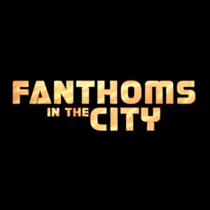 FanthomsInTheCity